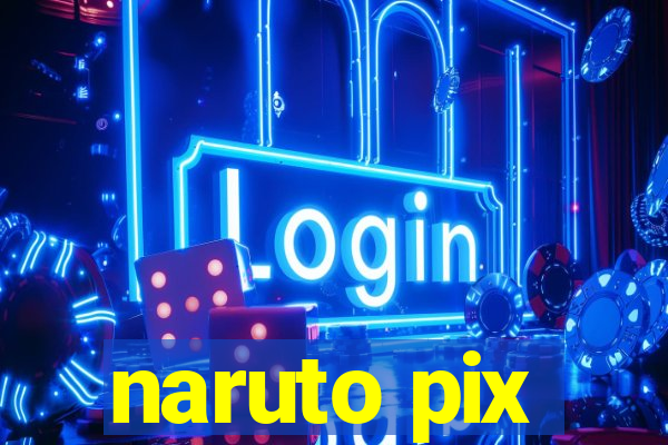 naruto pix